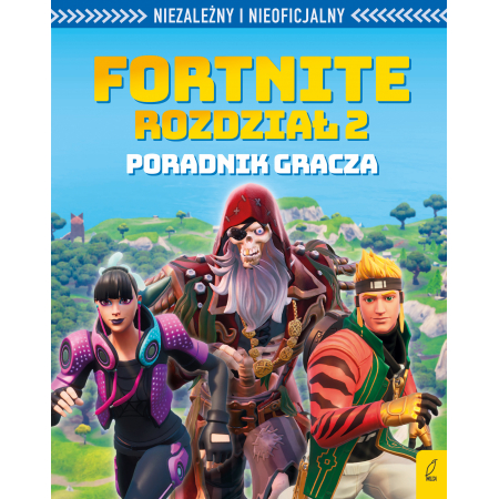 Fortnite Rozdział 2 Poradnik gracza