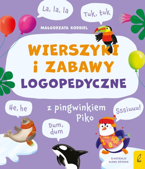 Książka - Wierszyki i zabawy logopedyczne z pingwinkiem Piko