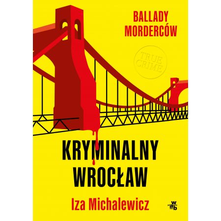 Ballady morderców. Kryminalny Wrocław