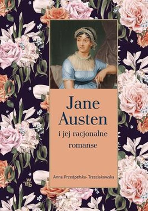 Książka - Jane Austen i jej racjonalne romanse