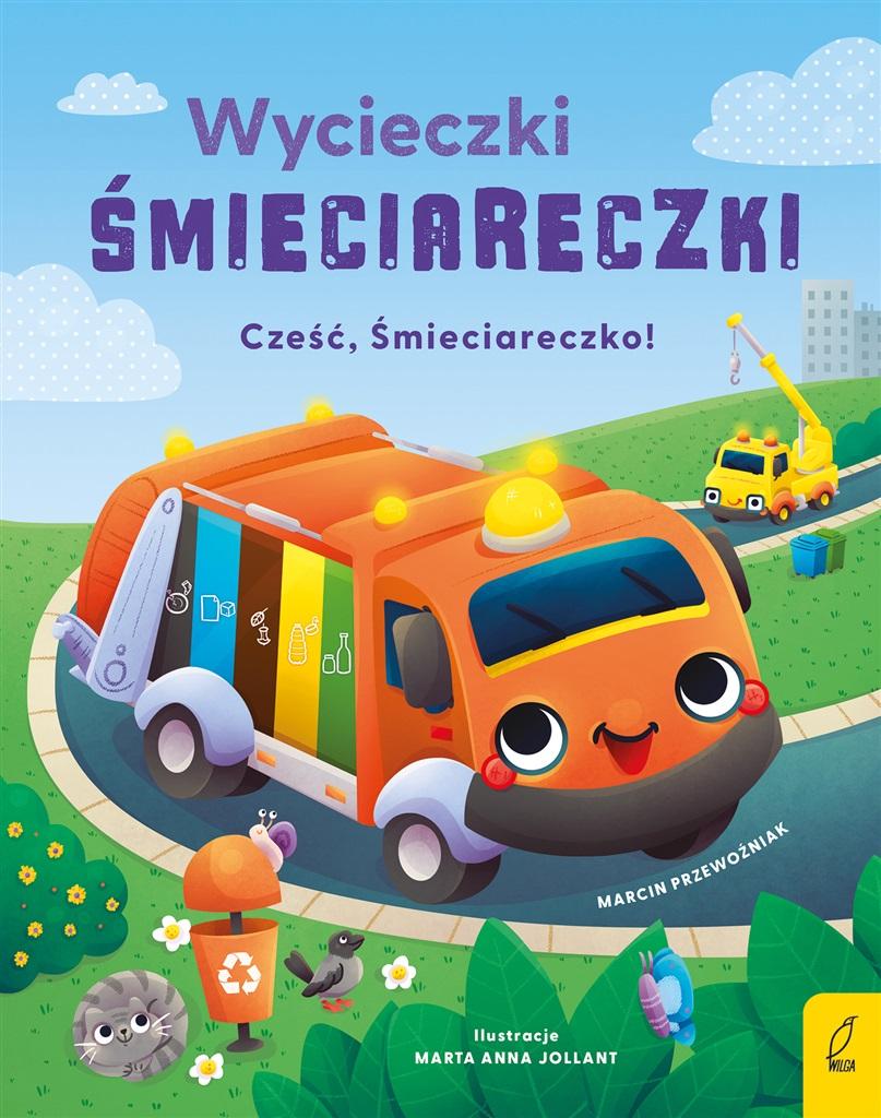 Książka - Wycieczki Śmieciareczki T.1 Cześć, Śmieciareczko!