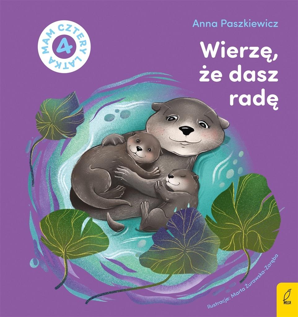 Książka - Wierzę, że dasz radę. Mam cztery latka