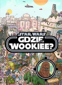 Książka - Star Wars. Gdzie jest Wookiee?