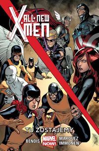 All-New X-Men T.2 Tu zostajemy