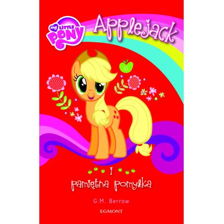 Applejack i pamiętna pomyłka My Little Pony