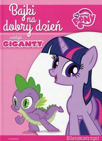 Książka - My Little Pony Biletomistrzyni Bajki na dobry dzień
