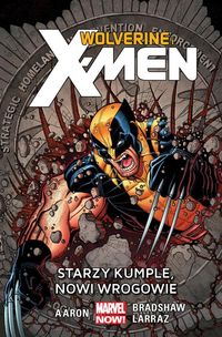 Książka - Starzy kumple, nowi wrogowie. Wolverine i X-Men. Tom 4