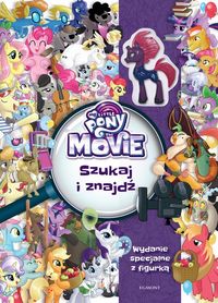 Książka - My Little Pony the movie szukaj i znajdź