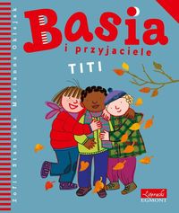 Książka - Basia i przyjaciele. Titi