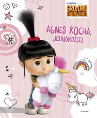 Książka - Gru Dru i minionki Agnes kocha jednorożce