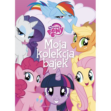 Książka - My Little Pony moja kolekcja bajek