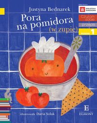 Książka - Pora na pomidora (w zupie). Czytam sobie. Poziom 1