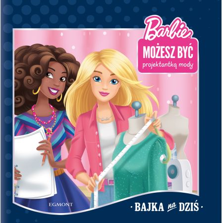 Bajka na dziś. Barbie. Możesz być projektantką