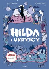 Książka - Hilda i Ukryjcy. Hilda. Tom 1