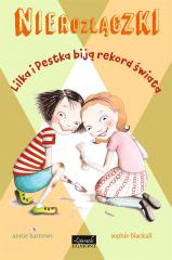 Książka - Lilka i Pestka biją rekord świata. Nierozłączki