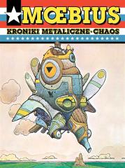Moebius: Kroniki metaliczne. Chaos