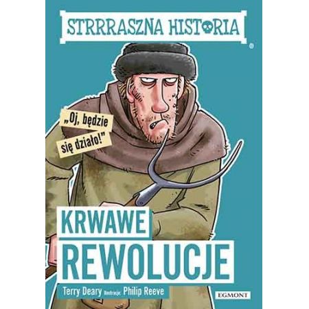 Strrraszna historia. Krwawe rewolucje