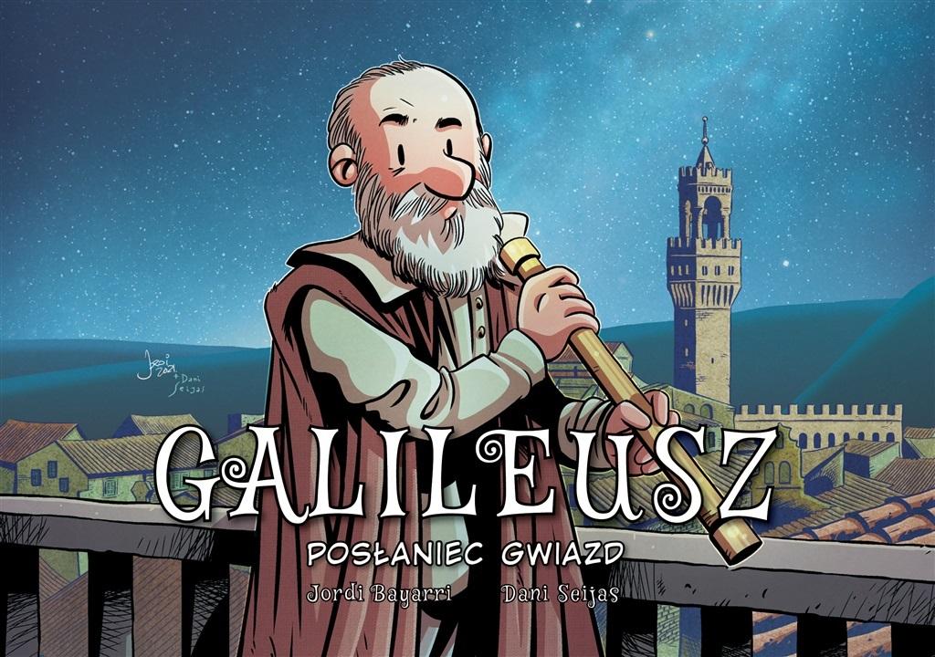 Posłaniec gwiazd. Galileusz. Najwybitniejsi Naukowcy