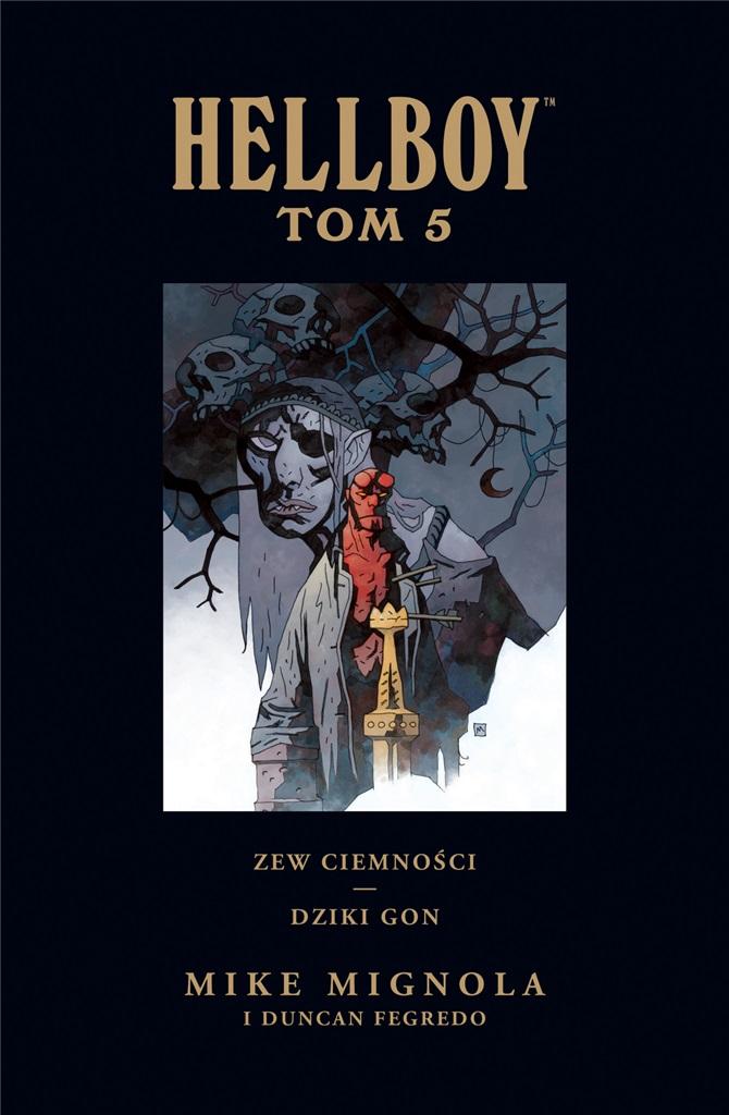 Zew ciemności. Dziki Gon. Hellboy. Tom 5