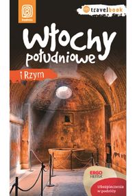 Travelbook - Włochy południowe i Rzym Wyd. I