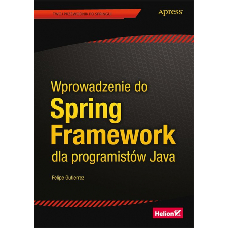 Wprowadzenie do Spring Framework dla programistów Java