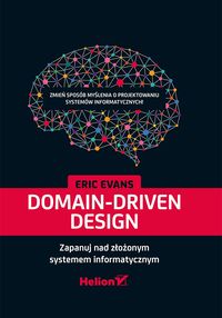 Książka - Domain-Driven Design. Zapanuj nad złożonym systemem informatycznym