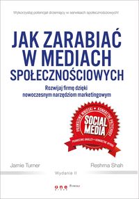 Jak zarabiać w mediach społecznościowych Wyd.II