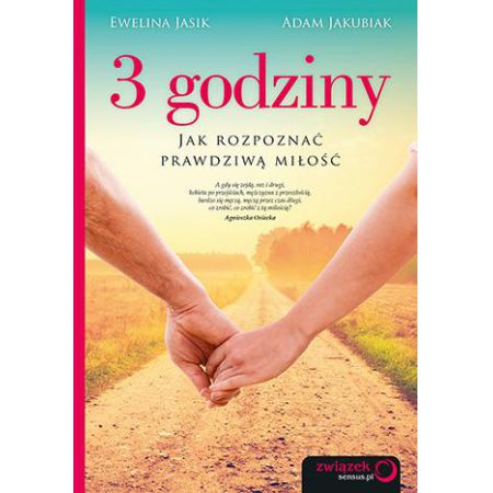 3 godziny. Jak rozpoznać prawdziwą miłość