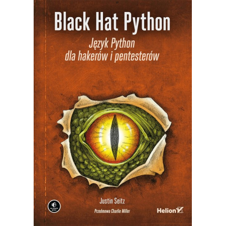 Black Hat Python. Język Python dla hakerów i pentesterów