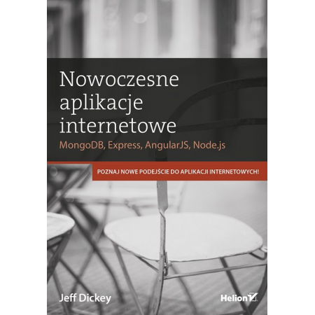 Nowoczesne aplikacje internetowe. MongoDB, Express, AngularJS, Node.js