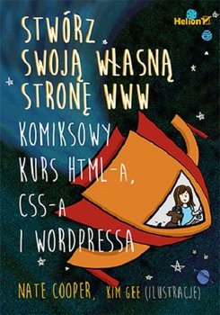 Stwórz swoją własną stronę WWW. Komiksowy kurs....