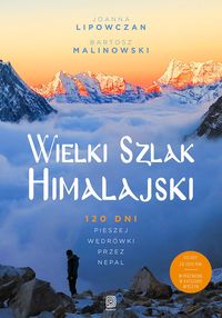Książka - Wielki szlak himalajski 120 dni pieszej wędrówki przez nepal