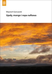 Książka - Upały, mango i ropa naftowa