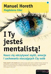 Książka - I Ty jesteś mentalistą!: Naucz się odczytywać...
