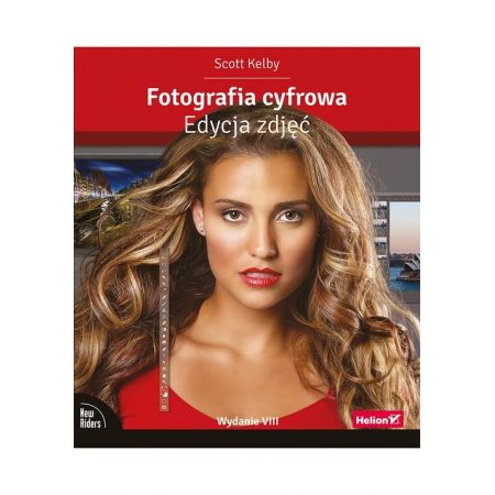 Książka - Fotografia cyfrowa. Edycja zdjęć. Wydanie VIII