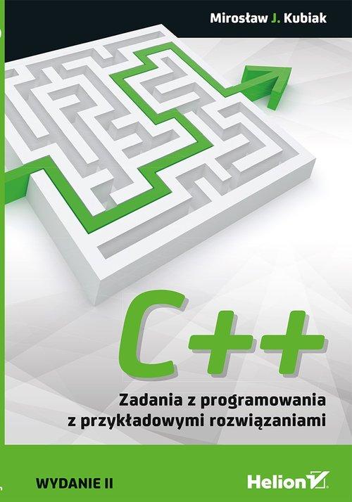 C++. Zadania z programowania z przykładowymi rozwiązaniami