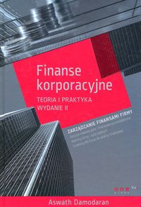 Książka - Finanse korporacyjne. Teoria i praktyka