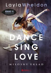 Książka - Dance, sing, love. Miłosny układ