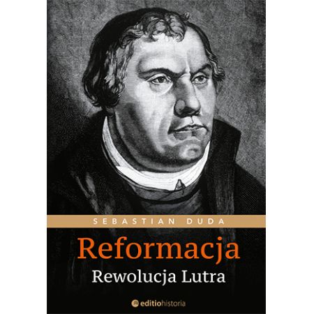 Książka - Reformacja. Rewolucja Lutra