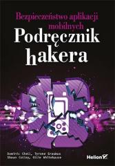 Książka - Bezpieczeństwo aplikacji mobilnych. Podręcznik hakera