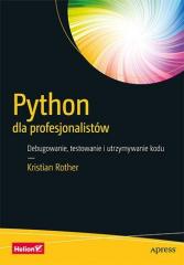 Książka - Python dla profesjonalistów. Debugowanie, testowanie i utrzymywanie kodu