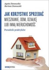 Książka - Jak korzystnie sprzedać mieszkanie, dom, działkę lub inną nieruchomość