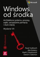 Książka - Windows od środka. Architektura systemu, procesy, wątki, zarządzanie pamięcią i dużo więcej