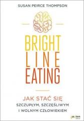 Książka - Bright line eating jak stać się szczupłym szczęśliwym i wolnym człowiekiem