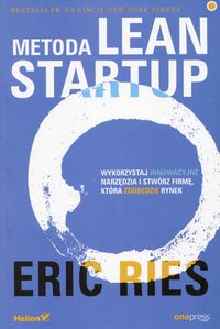 Książka - Metoda lean startup wykorzystaj innowacyjne narzędzia i stwórz firmę która zdobędzie rynek