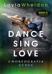 Książka - Dance, sing, love. Choreografia uczuć