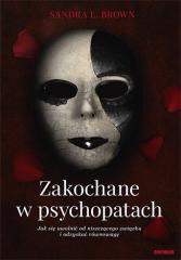 Książka - Zakochane w psychopatach jak się uwolnić od niszczącego związku i odzyskać równowagę