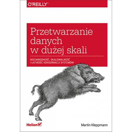 Przetwarzanie danych w dużej skali. Niezawodność, skalowalność i łatwość konserwacji systemów