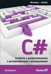 Książka - C#. Zadania z programowania z przykładowymi rozwiązaniami