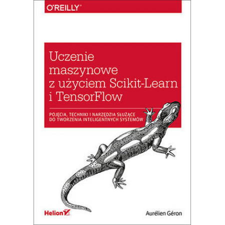 Uczenie maszynowe z użyciem Scikit-Learn i TensorFlow